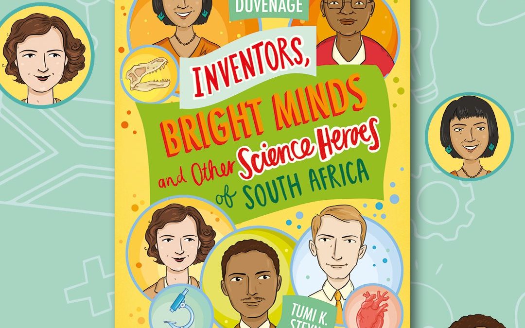 Interview: Engela Duvenage, writer of Inventors, bright minds and other science heroes of South Africa