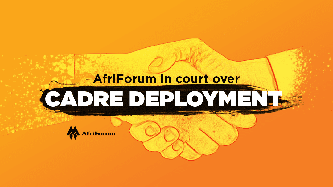 AfriForum launches attack against cadre deployment